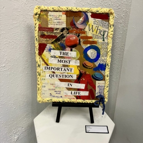 Collage "When." Displayed At Rum River Art Center, 2024